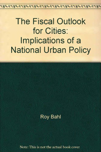 Imagen de archivo de The Fiscal Outlook for Cities: Implications of a National Urban Policy a la venta por Redux Books