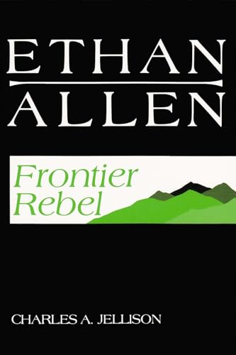 Stock image for Ethan Allen: Frontier Rebel for sale by ThriftBooks-Atlanta