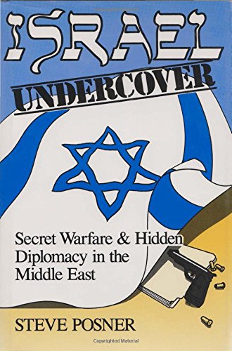 Stock image for Israel Undercover: Secret Warfare and Hidden Diplomacy in the Middle East for sale by Book Bear