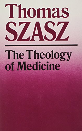 Stock image for The Theology of Medicine: The Political-Philosophical Foundations of Medical Ethics for sale by ThriftBooks-Dallas