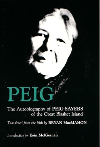 Imagen de archivo de Peig: The Autobiography of Peig Sayers of the Great Blasket Island (Irish Studies) a la venta por BooksRun