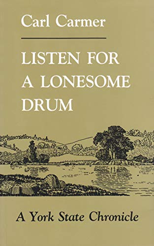 Stock image for Listen for a Lonesome Drum: A York State Chronicle for sale by ThriftBooks-Atlanta