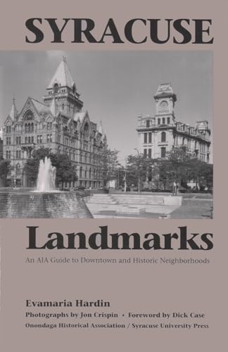 Syracuse Landmarks: An AIA Guide to Downtown and Historic Neighborhoods