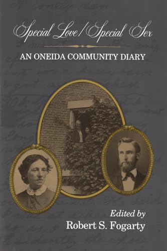 9780815602866: Special Love / Special Sex: An Oneida Community Diary (Utopianism and Communitarianism)