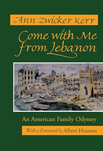 Beispielbild fr Come with Me from Lebanon : An American Family Odyssey zum Verkauf von Better World Books: West