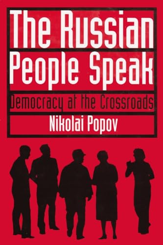 Imagen de archivo de Russian People Speak: Democracy at the Crossroads a la venta por Redux Books