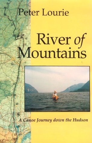 Stock image for River of Mountains: A Canoe Journey Down the Hudson for sale by Small World Books