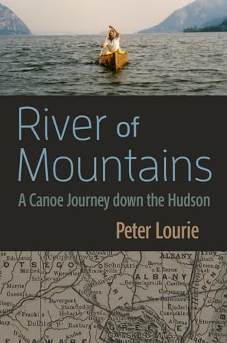 9780815603160: River of Mountains: A Canoe Journey Down the Hudson (New York State Series)