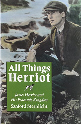 Stock image for All Things Herriot: James Herriot and His Peaceable Kingdom for sale by Wonder Book