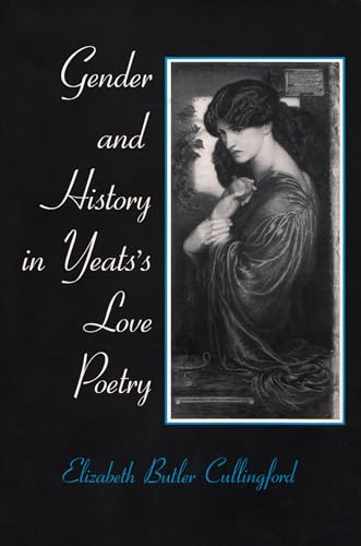 Beispielbild fr Gender and History in Yeats's Love Poetry (Irish Studies (Syracuse, N.Y.).) zum Verkauf von Revaluation Books