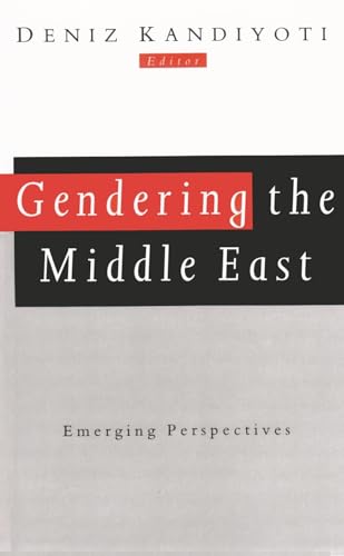 Beispielbild fr Gendering the Middle East: Emerging Perspectives (Gender, Culture, and Politics in the Middle East) zum Verkauf von HPB-Red