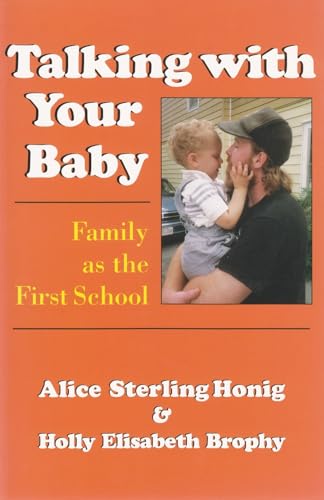 Imagen de archivo de Talking with Your Baby: Family as the First School a la venta por Wonder Book