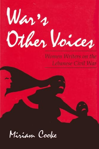 9780815603771: War's Other Voices: Women Writers on the Lebanese Civil War (Gender, Culture, and Politics in the Middle East)