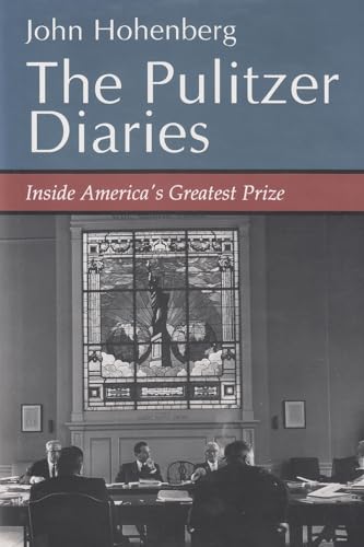 Beispielbild fr The Pulitzer Diaries: Inside America's Greatest Prize zum Verkauf von ThriftBooks-Atlanta
