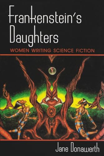 Beispielbild fr Frankenstein's Daughters: Women Writing Science Fiction zum Verkauf von SecondSale