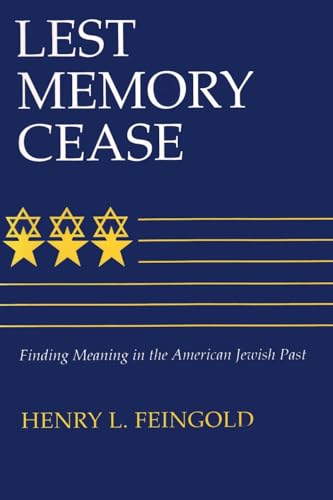 Imagen de archivo de Lest Memory Cease: Finding Meaning in the American Jewish Past (Modern Jewish History) a la venta por WorldofBooks