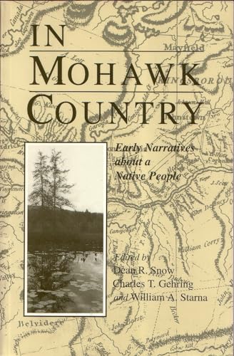 Beispielbild fr In Mohawk Country: Early Narratives of a Native People (The Iroquois and Their Neighbors) zum Verkauf von HPB-Diamond