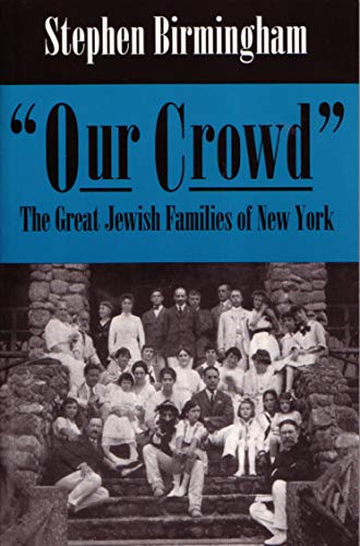 "OUR CROWD". The Great Jewish Families Of New York.