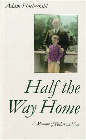 Imagen de archivo de Half the Way Home: A Memoir of Father and Son a la venta por More Than Words