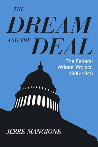 Beispielbild fr The Dream and the Deal: The Federal Writers' Project, 1935-1943 zum Verkauf von -OnTimeBooks-