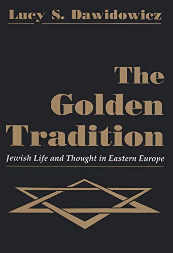 Beispielbild fr The Golden Tradition : Jewish Life and Thought in Eastern Europe zum Verkauf von Better World Books