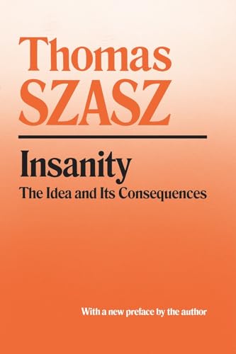 Beispielbild fr Insanity: The Idea and Its Consequences zum Verkauf von SecondSale