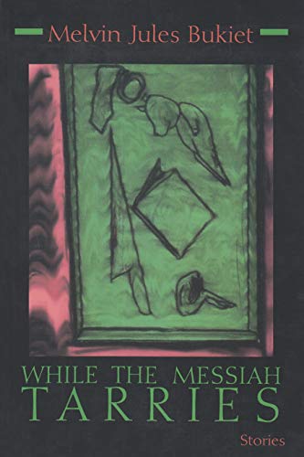 Imagen de archivo de While the Messiah Tarries (Library of Modern Jewish Literature) a la venta por Books From California
