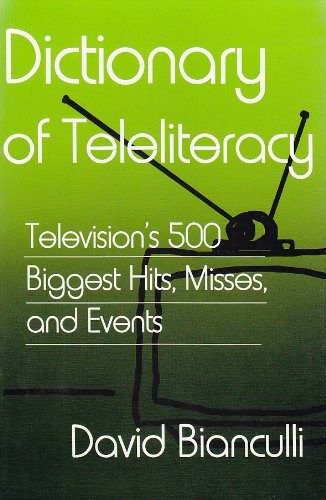 9780815605058: Dictionary of Teleliteracy: Television's 500 Biggest Hits, Misses and Events