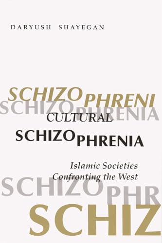 Beispielbild fr Cultural Schizophrenia: Islamic Societies Confronting the West zum Verkauf von ZBK Books