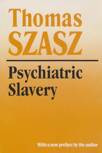 9780815605119: Psychiatric Slavery