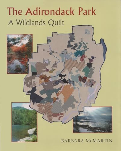 Beispielbild fr The Adirondack Park: A Wildlands Quilt zum Verkauf von ThriftBooks-Atlanta