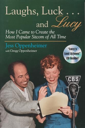 9780815605843: Laughs, Luck... and Lucy: How I Came to Create the Most Popular Sitcom of All Time: How I Came to Create the Most Popular Sitcom of All Time (includes CD)