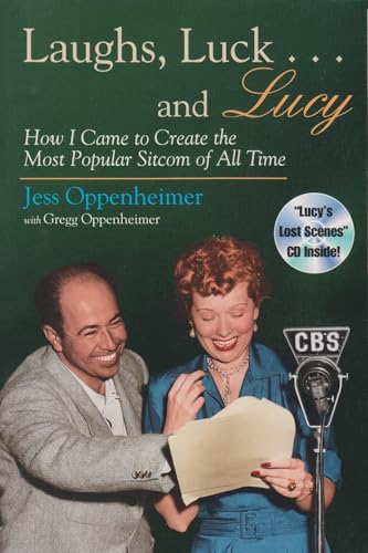 Stock image for Laughs, Luck.and Lucy: How I Came to Create the Most Popular Sitcom of All Time (with "I LOVE LUCY's Lost Scenes" Audio CD) for sale by Books Unplugged