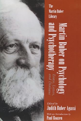 Stock image for Martin Buber on Psychology and Psychotherapy: Essays, Letters, and Dialogue (Martin Buber Library) for sale by Front Cover Books