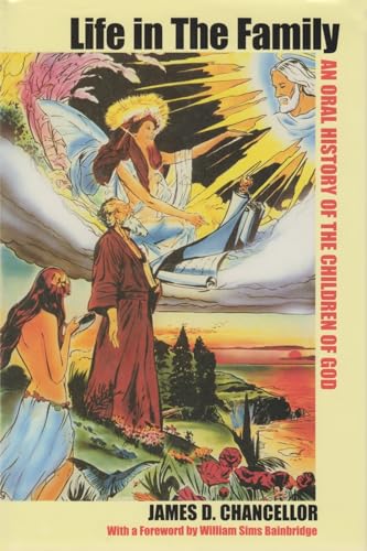 Life in The Family: An Oral History of the Children of God (New Religious Movements) (9780815606451) by Chancellor, James D.; Bainbridge, William Sims