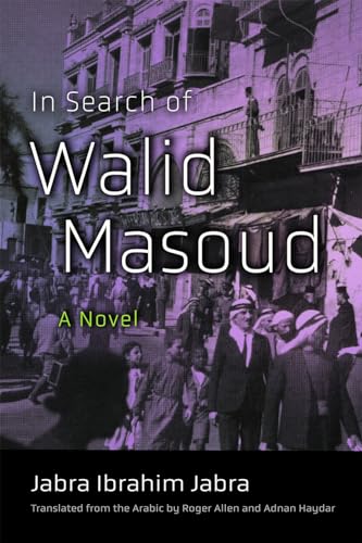 Imagen de archivo de In Search of Walid Masoud: A Novel (Middle East Literature In Translation) a la venta por HPB-Diamond
