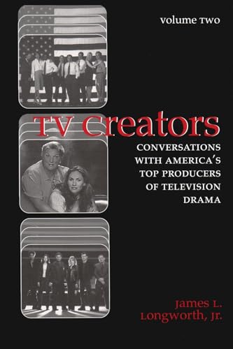 Beispielbild fr TV Creators: Conversations with America's Top Producers of Television Drama zum Verkauf von ThriftBooks-Atlanta