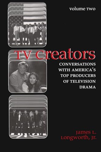 Stock image for TV Creators: Conversations With America's Top Producers of Television Drama, Volume 2 for sale by SecondSale