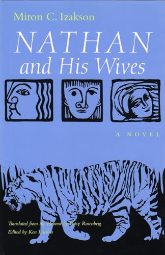 Beispielbild fr Nathan and His Wives: A Novel (Judaic Traditions in Literature, Music, and Art) zum Verkauf von Bookstore Brengelman