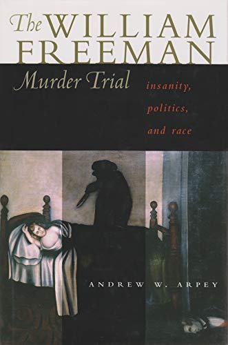 Imagen de archivo de The William Freeman Murder Trial a la venta por Blackwell's
