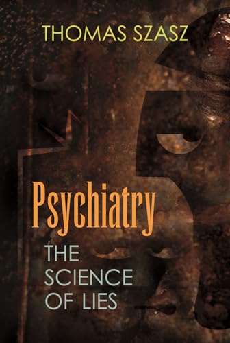 Imagen de archivo de Psychiatry: The Science of Lies a la venta por Lakeside Books