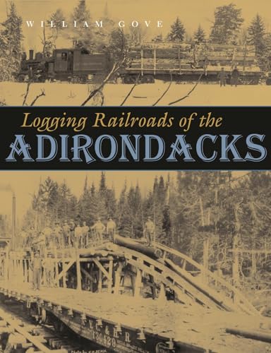 Beispielbild fr Logging Railroads of the Adirondacks zum Verkauf von Great Matter Books