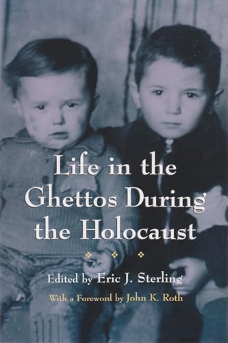 Imagen de archivo de Life in Ghettos: During the Holocaust (Religion, Theology and the Holocaust) a la venta por HPB-Movies