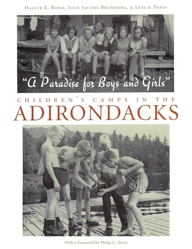 Beispielbild fr Paradise for Boys and Girls : Children's Camps in the Adirondacks zum Verkauf von Better World Books