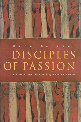 Stock image for Disciples Of Passion (Modern Middle East Literature in Translation Series) for sale by Dream Books Co.