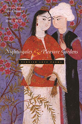 Imagen de archivo de Nightingales and Pleasure Gardens: Turkish Love Poems a la venta por THE SAINT BOOKSTORE
