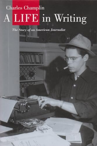 Stock image for A Life in Writing: The Story of an American Journalist for sale by Books From California