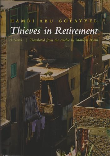 Beispielbild fr Thieves in Retirement: A Novel (Middle East Literature In Translation) zum Verkauf von Concordia Books
