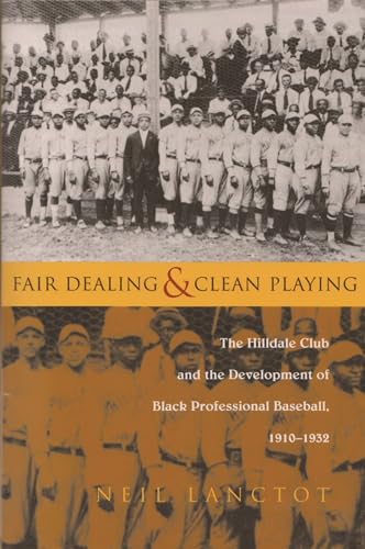 Stock image for Fair Dealing and Clean Playing: The Hilldale Club and the Development of Black Professional Baseball, 1910-1932 (Sports and Entertainment) for sale by SecondSale