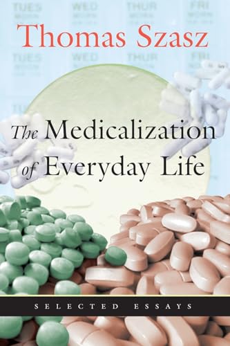 9780815608677: The Medicalization of Everyday Life: Selected Essays